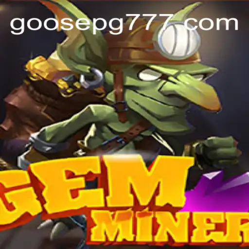 Exploring the Exciting World of GemMiner: A Look at GOOSE PG Oficial Slots Brasil #1