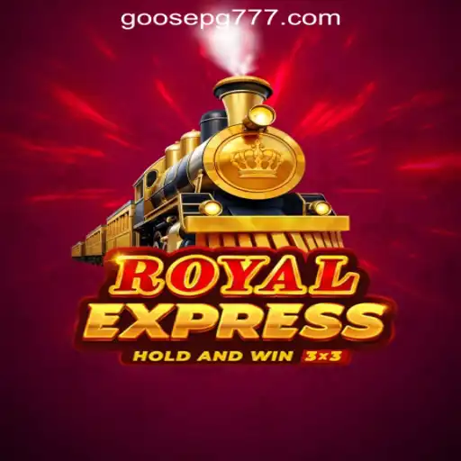Exploring the Thrills of RoyalExpress: The Ultimate Slot Adventure with GOOSE PG Oficial Slots Brasil #1